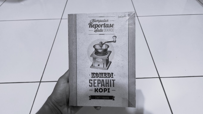 Kumpulan Reportase Satu Dekade Komedi Sepahit Kopi